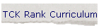 TCK Rank Curriculum